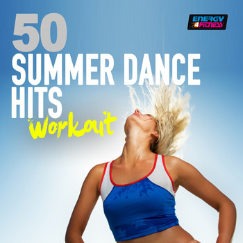 D'Mixmasters - 50 Summer Dance Hits Workout (Energy for Fitness)