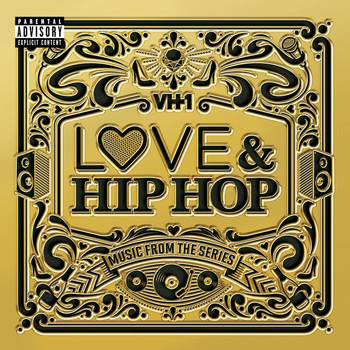 Various Artists - VH1 Love & Hip Hop: Music From The Series (Explicit)