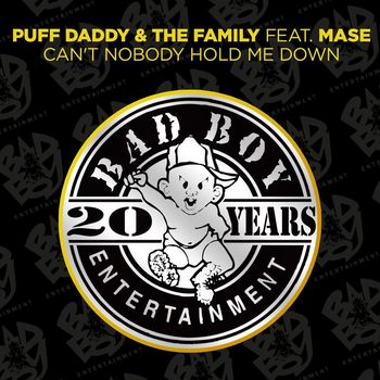 Puff Daddy & The Family - Can't Nobody Hold Me Down (feat. Mase)