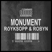 Röyksopp & Robyn - Monument (Remixes)