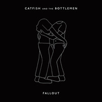 Catfish and the Bottlemen - Fallout (Explicit)