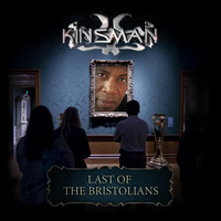 Kinsman - Last of the Bristolians