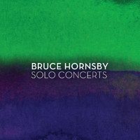 Bruce Hornsby - Solo Concerts