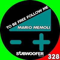 Mario Memoli - To Be Free Follow Me