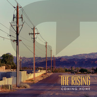 The Rising - Coming Home