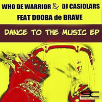 Who De Warrior - Dance To The Music Ep