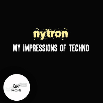 Nytron - My Impressions Of Techno