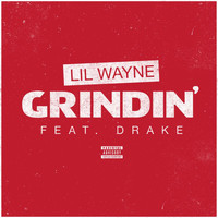 Lil Wayne - Grindin' (Explicit)