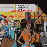 Ricky Chopz - Dem Sell Wi Out