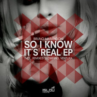 Bruno Marangoni - So I Know It's Real Remixes