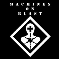 Machines on Blast - Machines on Blast (Explicit)