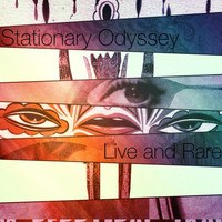 Stationary Odyssey - Live and Rare