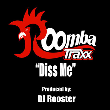 DJ Rooster - Diss Me