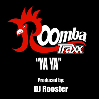 DJ Rooster - YA YA