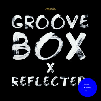 Groovebox - Reflected