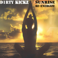 D1rty Kickz - Sunrise Re-Energize