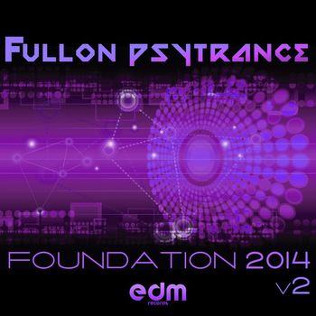 Various Artists - Fullon Goa Psytrance Foundation 2014, Vol. 2
