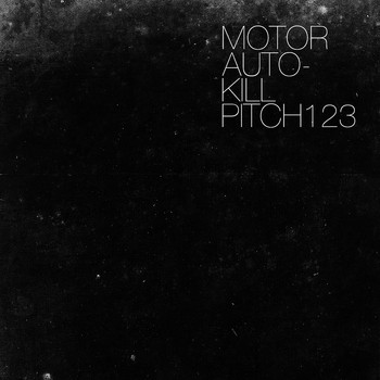 Motor - Autokill/Pitch123