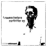 T.Raumschmiere - Zartbitter - EP
