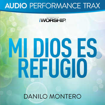 Danilo Montero - Mi Dios Es Refugio (Audio Performance Trax)
