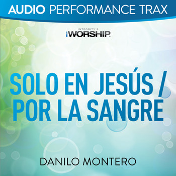 Danilo Montero - Solo En Jesús / Por La Sangre (Audio Performance Trax)