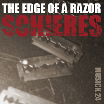 Schieres - The Edge Of A Razor