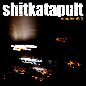 Various Artists - Shitkatapult Empfiehlt 2