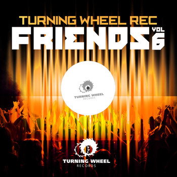 Various Artists - Turning Wheel Rec Friends, Vol. 6