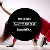 Migue Boy - Dance to the Beat