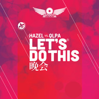 Hazel vs. Qlpa - Let's Do This