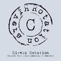 Rivera Rotation - Horsley Park (Instrumentals & Remixes)