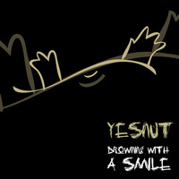 Yesnut - Drowning With a Smile