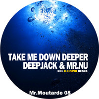 Deepjack & Mr.Nu - Take Me Down Deeper