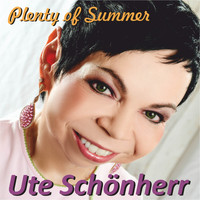 Ute Schönherr - Plenty of Summer