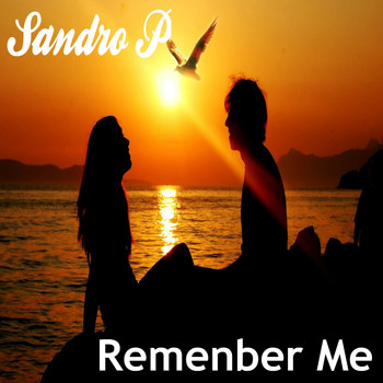 Sandro P - Remenber Me