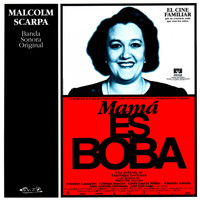 Malcolm Scarpa - Mamá Es Boba (Banda Sonora Original de la Película)