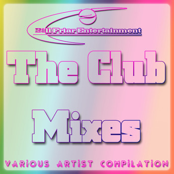 Various Artists - Bill Friar Entertainment: The Club Mixes
