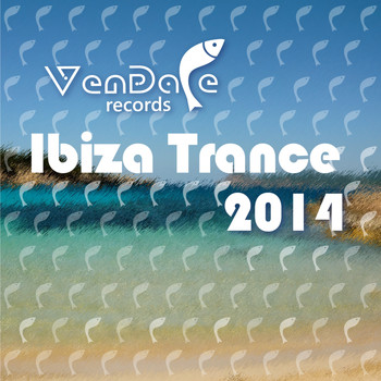 Various Artists - Vendace Records Ibiza Trance 2014