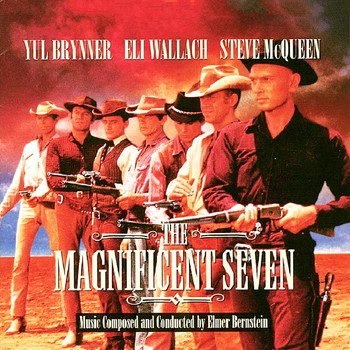 Elmer Bernstein - The Magnificent Seven (Original Motion Picture Soundtrack)