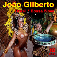 João Gilberto - Brazil ! Bossa Nova - 18 Hits