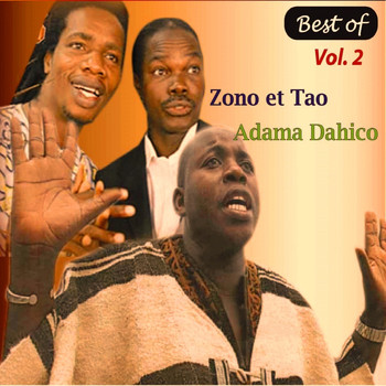 Adama Dahico , Zongo et Tao - Best of Vol. 2
