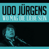 Udo Jürgens - Wo mag die Liebe sein 