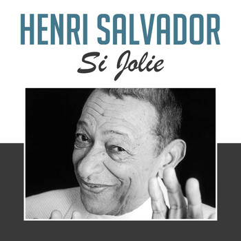 Henri Salvador - Si jolie