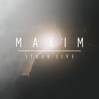 Maxim - Staub (Live)