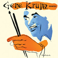 Gene Krupa - Gene Krupa Quartet (Remastered)