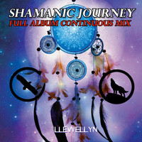 Llewellyn - Shamanic Journey: Full Album Continuous Mix