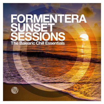 Various Artists - Formentera Sunset Sessions - The Balearic Chill Essentials