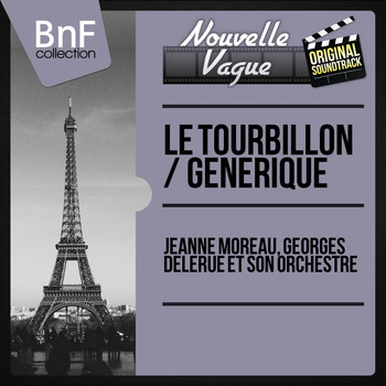 Jeanne Moreau, Georges Delerue et son orchestre - Le tourbillon / Générique