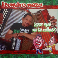 Lisandro Meza - ¿por Qué No Te Callas?
