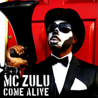 MC ZULU - Come Alive